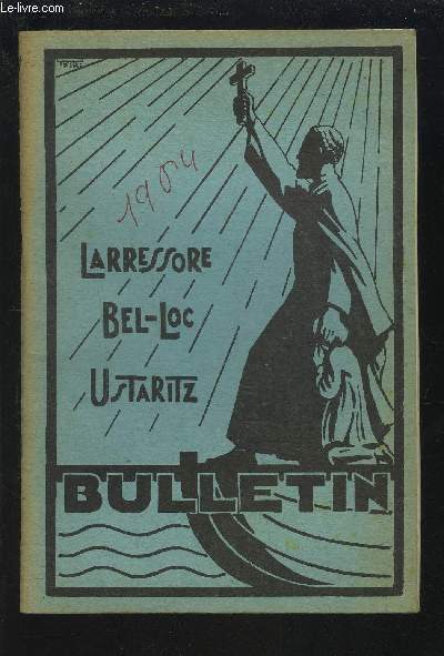 LARRESSORE / BEL-LOC / USTARITZ - BULLETIN DE L'ASSOCIATION DES ANCIENS ELEVES 1964.
