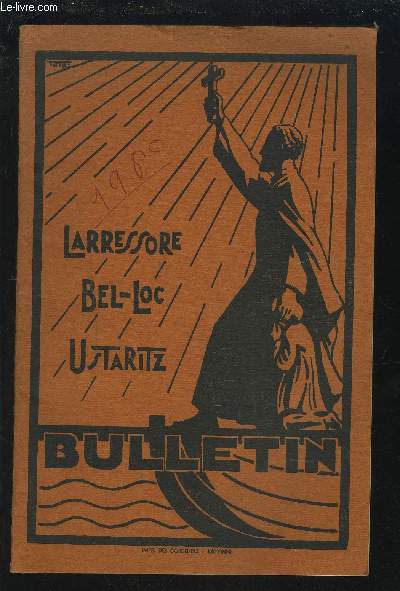 LARRESSORE / BEL-LOC / USTARITZ - BULLETIN DE L'ASSOCIATION DES ANCIENS ELEVES 1960.