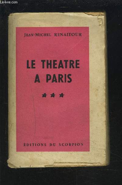 LE THEATRE A PARIS + ENVOI DE L'AUTEUR.