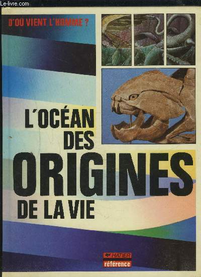 L'OCEAH DES ORIGINES DE LA VIE - D'OU VIENT L'HOMMES ?.