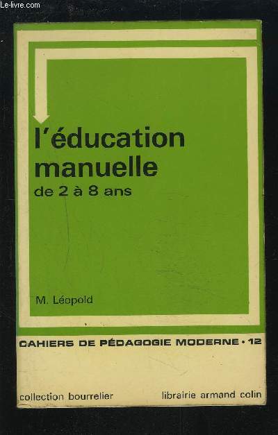 L'EDUCATION MANUELLE DE 2 A 8 ANS - CAHIERS DE PEDAGOGIE MODERNE N12 - COLLECTION BOURRELIER.