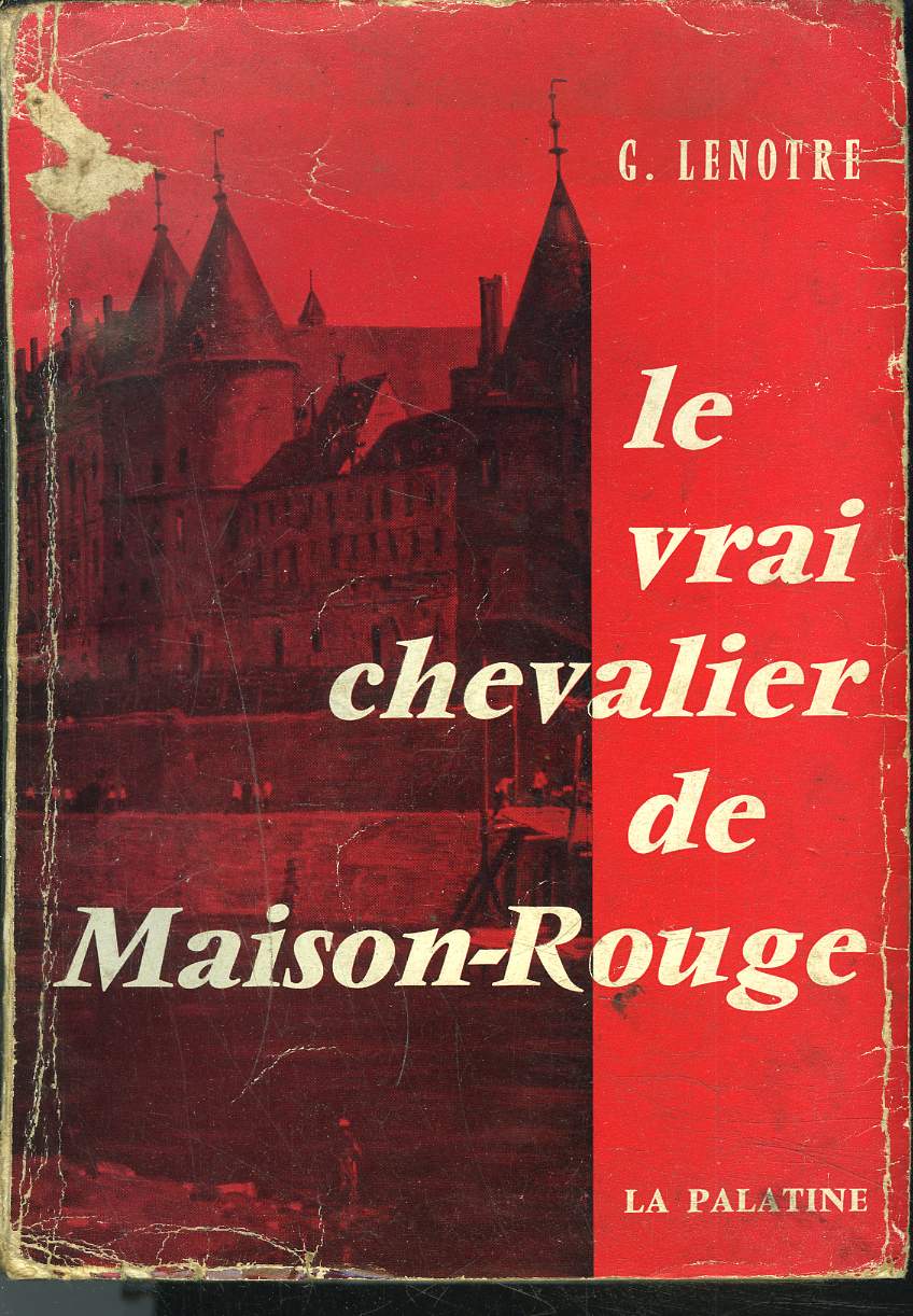 LE VRAI CHEVALIER DE MAISON-ROUGE