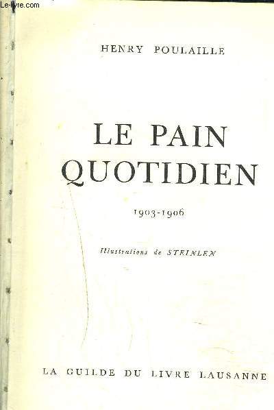 LE PAIN QUOTIDIEN / 1903-1906