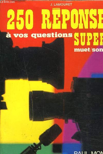 250 REPONSES A VOS QUESTIONS SUPER 8 MUET/SONORE