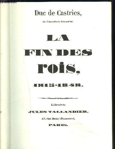 LA FIN DES ROIS, 1815-1848 / Tome 3