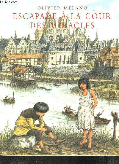 ESCAPADE A LA COUR DES MIRACLES