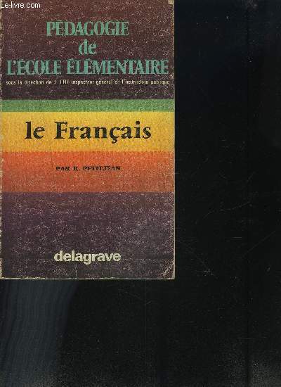 PEDAGOGIE DE L'ECOLE ELEMENTAIRE - LE FRANCAIS