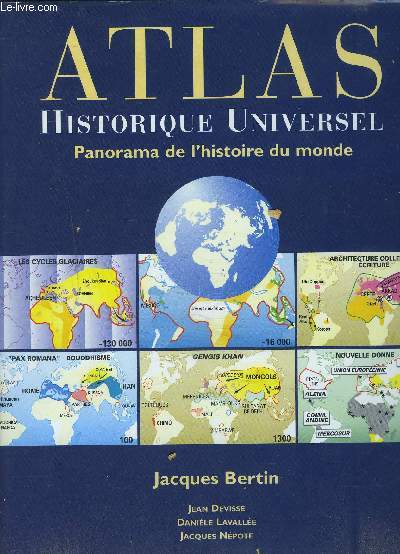 ATLAS HISTORIQUE UNIVERSEL - PANORAMA DE L'HISTOIRE DU MONDE