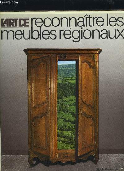 L'ART DE RECONNAITRE LES MEUBLES REGIONAUX