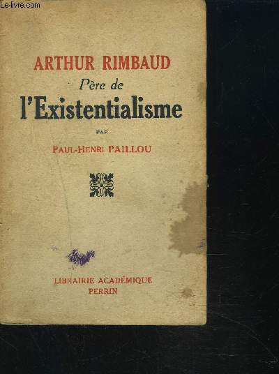 ARTHUR RIMBAUD PERE DE L'EXISTENTIALISME