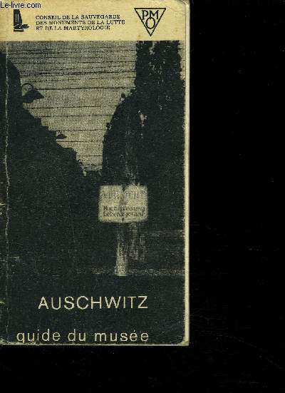 AUSCHWITZ 1940-1945 - GUIDE DE MUSEE
