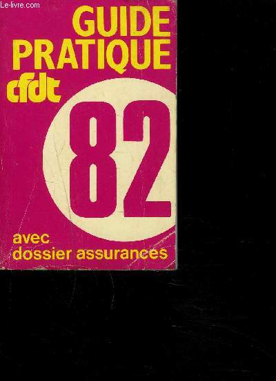 GUIDE PRATIQUE CFDT 82 AVEC DOSSIER ASSURANCES