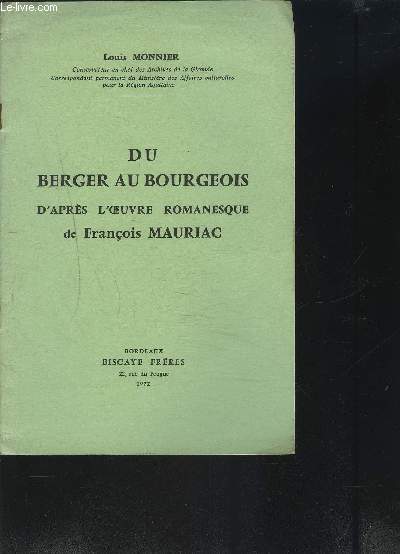 PLAQUETTE : DU BERGER AU BOURGEOIS - D'aprs l'oeuvre romanesque de FRANCOIS MAURIAC