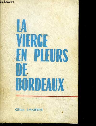 LA VIERGE EN PLEURS DE BORDEAUX