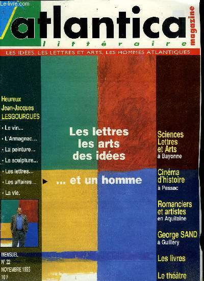 ATLANTICA MAGAZINE - littraire - Les ides, les lettres et arts, les hommes atlantiques - N22 - Novembre 1995 - Les lettres les arts des ides ... et un homme