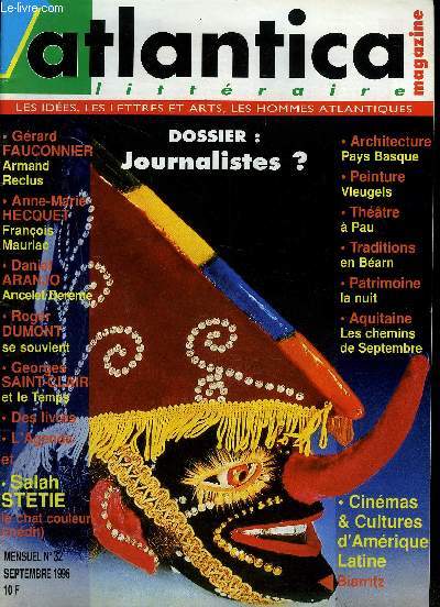 ATLANTICA MAGAZINE - littraire - Les ides, les lettres et arts, les hommes atlantiques - N32 - septembre 1996 - Dossier : Journalistes?