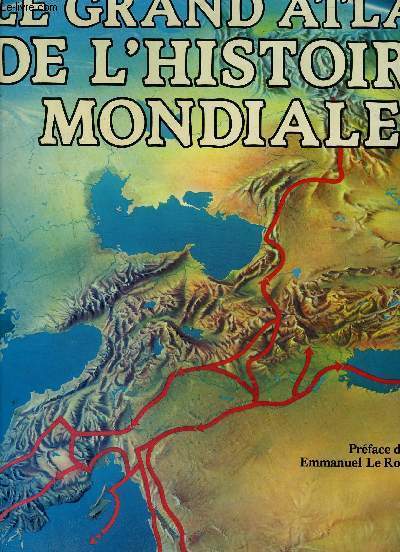 LE GRAND ATLAS DE LE L'HISTOIRE MONDIALE