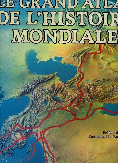 LE GRAND ATLAS DE LE L'HISTOIRE MONDIALE