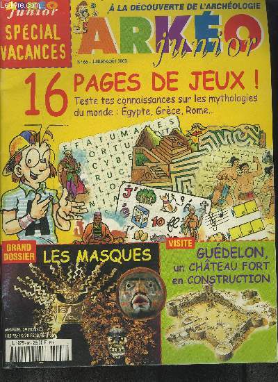 ARKEO JUNIOR - N66 - JUILLET-AOUT 2000 - Spcial vacances - 16 pages de jeux, teste tes connaissances sur les mythologies du monde : Egypte, Grce, Rome,...