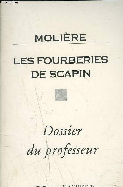 LES FOURBERIES DE SCAPIN - Dossier du professeur