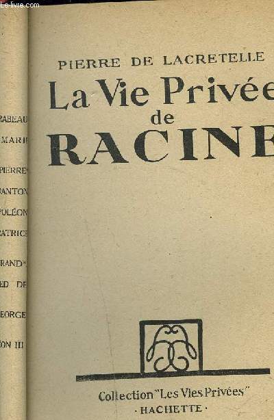 LA VIE PRIVEE DE RACINE - Collection Les Vies Prives