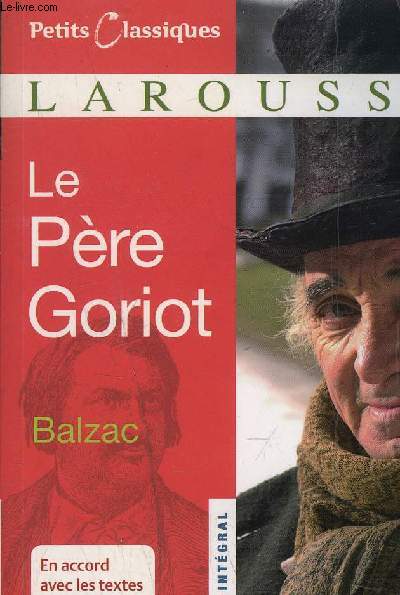 LE PERE GORIOT - Texte intgral - En accord avec les textes et mthodes du programme