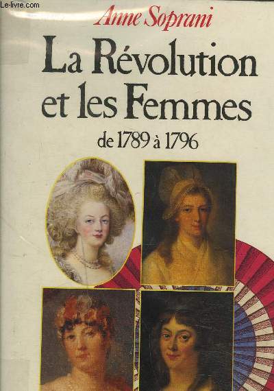 LA REVOLUTION ET LES FEMMES DE 1789 A 1796
