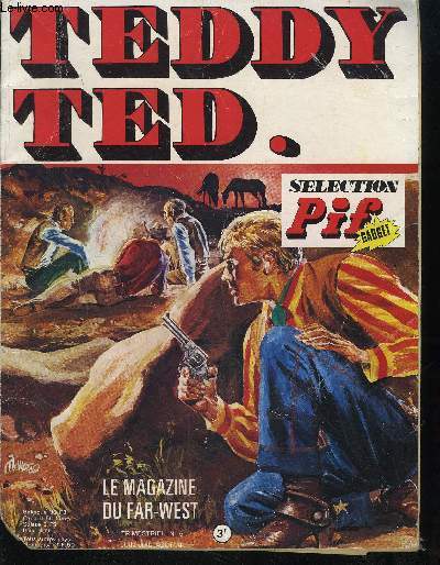 TEDDY TED - N6 - LE MAGAZINE DU FAR OUEST - JUIN/JUILL/AOUT 1974 - Selection Pif gadget