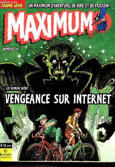 MAXIMUM - COLLECTION J'AIME LIRE - 9/13 ans - N14 - Novembre 1999 - Vengeance sur internet, l'archipel des mondes perdus 