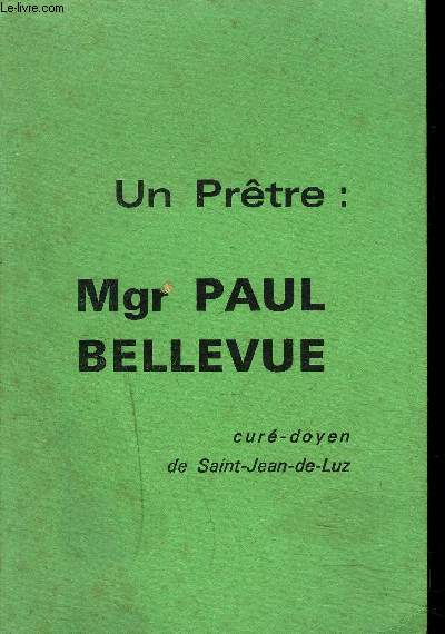 UN PRETRE : MONSEIGNEUR PAUL BELLEVUE
