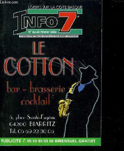 FASCICULE : LOISIRS SUR LA COTE BASQUE - INFO 7 - NDU 23 FEVRIER 2002 - Le cotton bar-brasserie,...