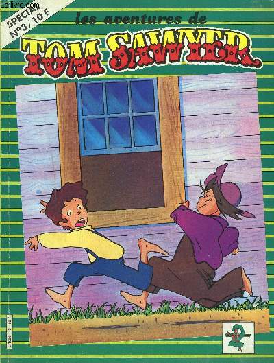 LES AVENTURES DE TOM SAWYER - SPECIAL N3 - Tom pirate, Un jour de malchance, La maladie de tante Poly,...