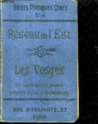 RESEAU DE L'EST LES VOSGES L'ALSACE LA VALLEE DE LA MEUSE STATIONS THERMALES ROUTES POUR AUTOMOBILES / 8E EDITION.