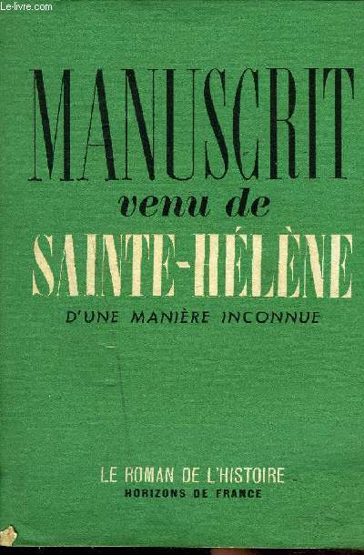 MANUSCRIT VENU DE SAINTE HELENE D'UNE MANIERE INCONNUE.