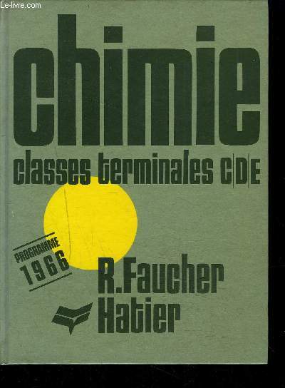 CHIMIE CLASSES TERMINALES SECTIONS C.D.E. PROGRAMME 1966.