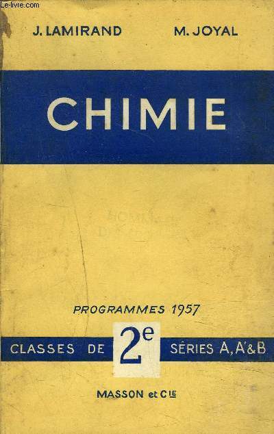 CHIMIE PROGRAMMES 1957 CLASSES DE 2E SERIES A A' ET B.