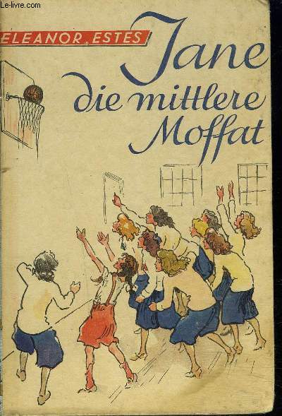 JANBE DIE MIITLERE MOFFAT - ERZAHLUNG FUR DIE JUGEND.