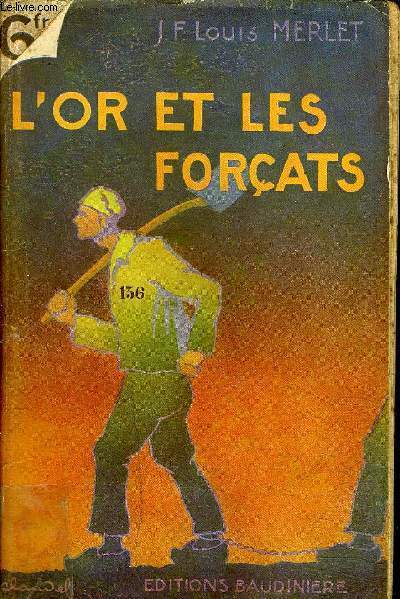 L'OR ET LES FORCATS.