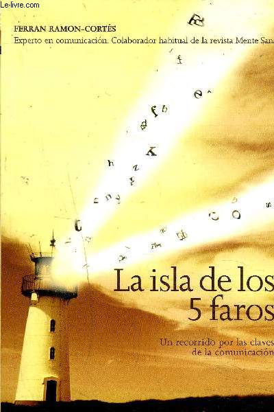 LA ISLA DE LOS 5 FAROS - UN RECORRIDO POR LAS CLAVES DE LA COMUNICACION.