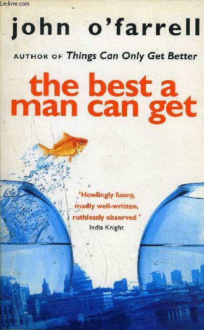 THE BEST A MAN CAN GET.