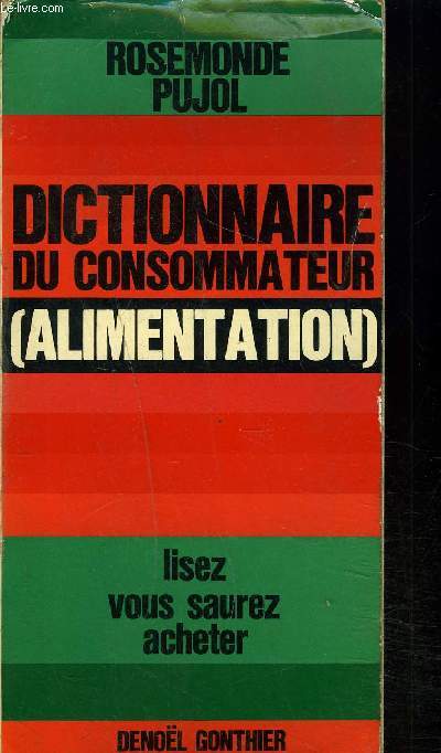 DICTIONNAIRE DU CONSOMMATEUR (ALIMENTATION).
