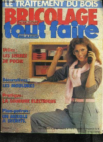 BRICOLAGE TOUT FAIRE N175 SEPTEMBRE 1982 - vos bois sont attaqus dfendez les - avec son plan patron le meuble aux trois secrets - la dmolition l'art la manire et loi - une restauration russie - boutures les multiplications de la rentre - etc .