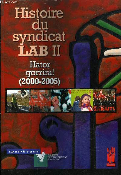 HISTOIRE DU SYNDICAT LAB II HATOR GORRIRA ! 2000-2005 .