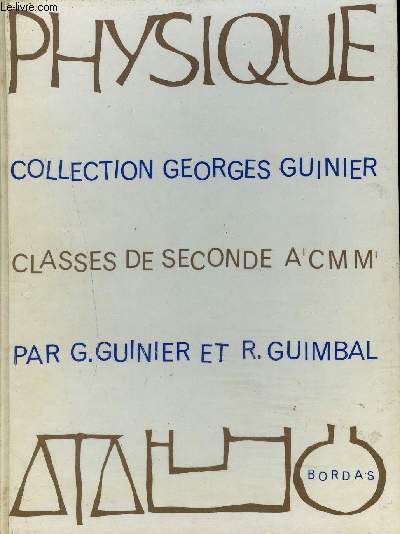 PHYSIQUE CLASSE DE SECONDE SECTIONS A'CMM' - COLLECTION DE SCIENCES PHYSIQUES GEORGES GUINIER - SPECIMEN.