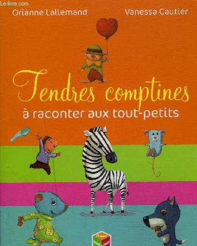 TENDRES COMPTINES A RACONTER AUX TOUT PETITS.