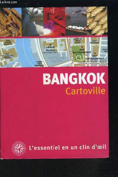 BANGKOK / CARTOVILLE - L'ESSENTIEL EN UN CLIN D'OEIL / 2EME EDITION