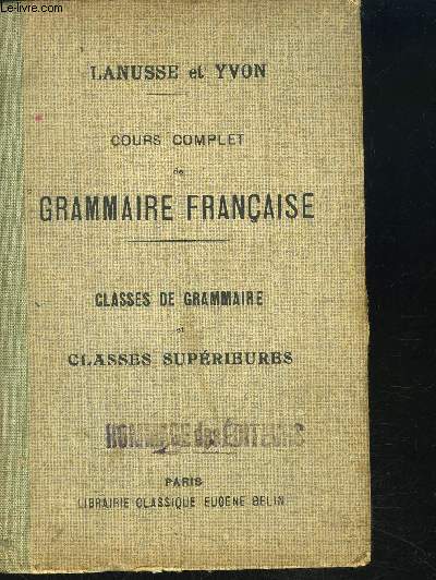 GRAMMAIRE FRANCAISE DE L'ENSEIGNEMENT SECONDAIRE CLASSIQUE / 2 EME EDITION