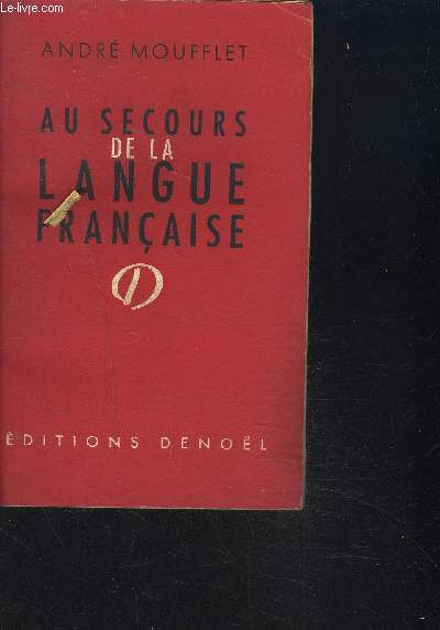 AU SECOURS DE LA LANGUE FRANCAISE