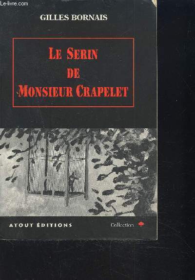 LE SERIN DE MONSIEUR CRAPELET / COLLECTION PIQUE ROUGE