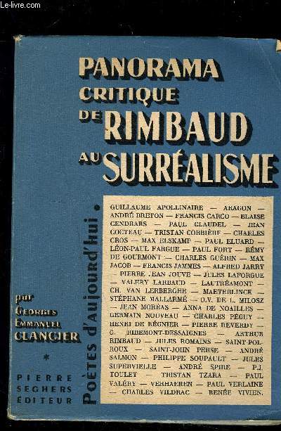 DE RIMBAUD AU SURREALISME / PANORAMA CRITIQUE - POETES D'AUJOURD'HUI